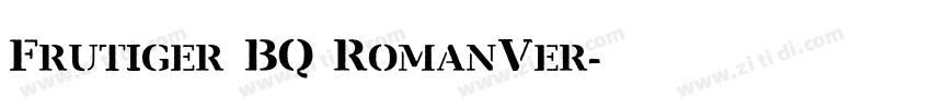 Frutiger BQ RomanVer字体转换